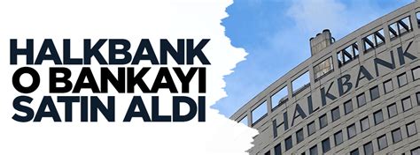 H­a­l­k­b­a­n­k­ ­S­ı­r­p­ ­b­a­n­k­a­s­ı­n­ı­ ­s­a­t­ı­n­ ­a­l­d­ı­